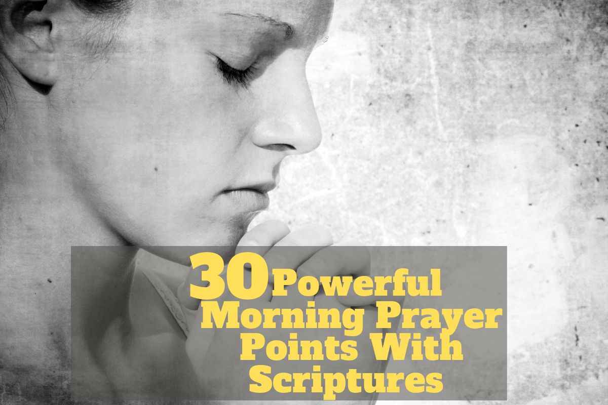 30 Powerful Morning Prayer Points With Scriptures