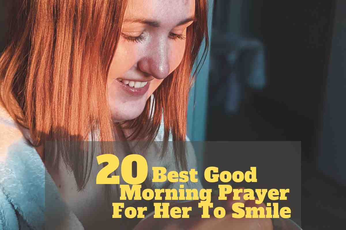 20 Best Good Morning Prayer For Her To Smile