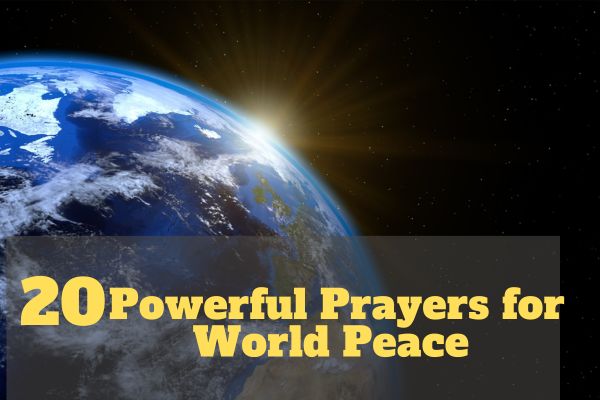 20 Powerful Prayers for World Peace