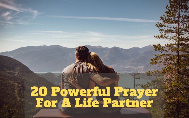 20 Powerful Prayer For A Life Partner – Prayer and Bible Verses for ...